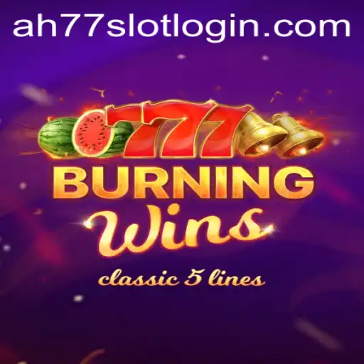 Exploring the Thrilling World of BurningWins and the Seamless Experience of ah77 Slot Login