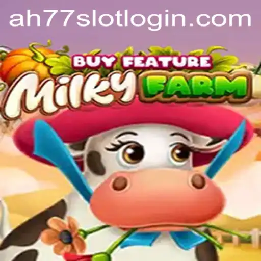 Exploring the World of MilkyFarmBuyFeature: An Insightful Guide with ah77 Slot Login