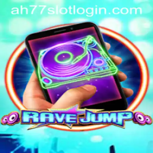 Exploring the Exciting World of RaveJumpmobile and AH77 Slot Login