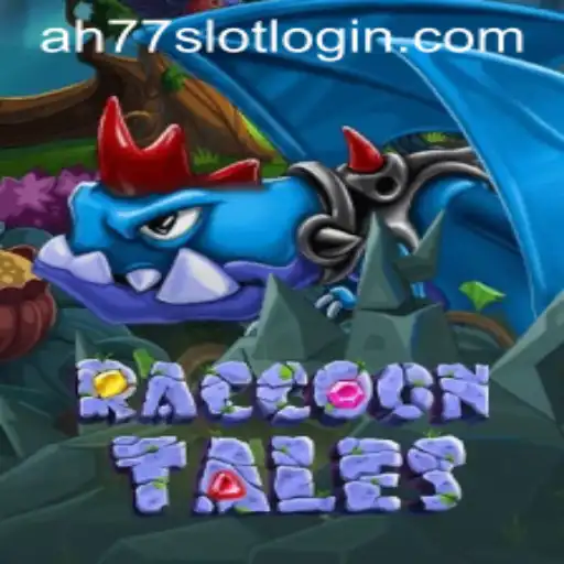 Exploring RaccoonTales and the Intriguing World of AH77 Slot Login
