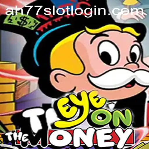 EyeOnTheMoney: Unveiling the Thrilling World of ah77 Slot Login