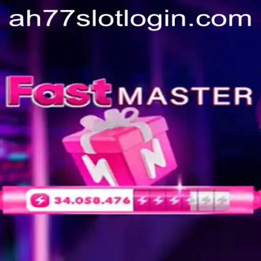 Exploring FastMaster and the World of Online Slot Gaming with AH77