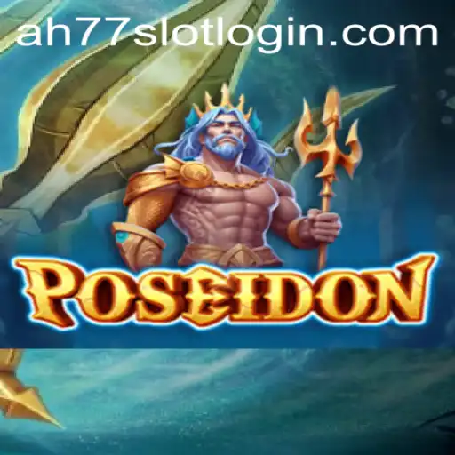 Explore Poseidon: Dive into the World of Adventure with AH77 Slot Login